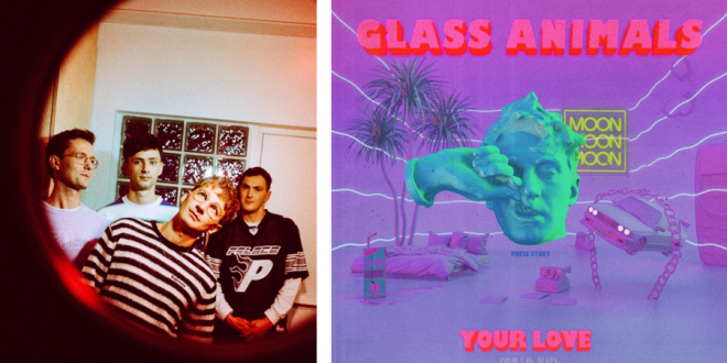 TRACKS: GLASS ANIMALS – YOUR LOVE (DEJA VU) – Backseat Mafia